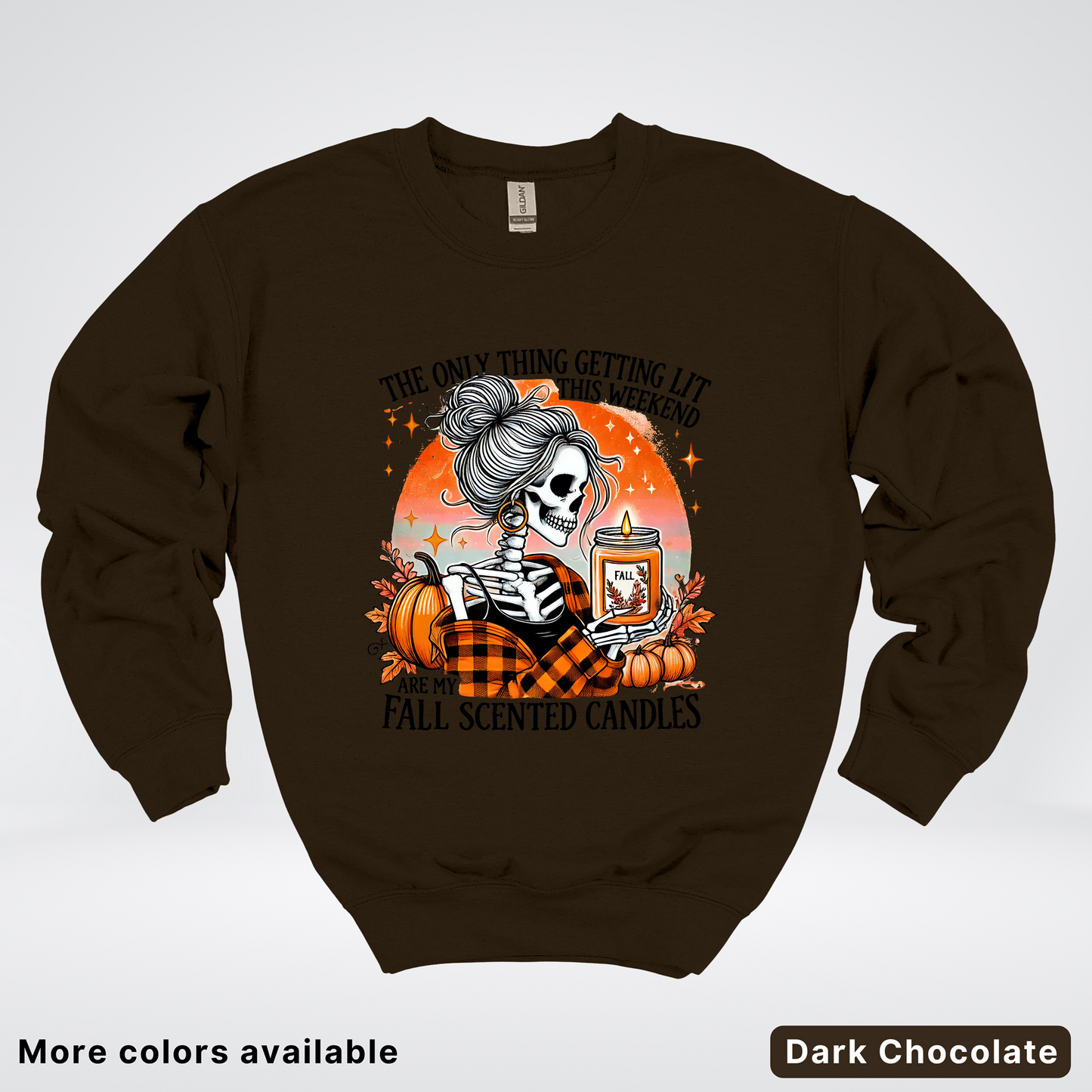 Only Thing Lit Is Fall Scented Candles - Crewneck Sweatshirts