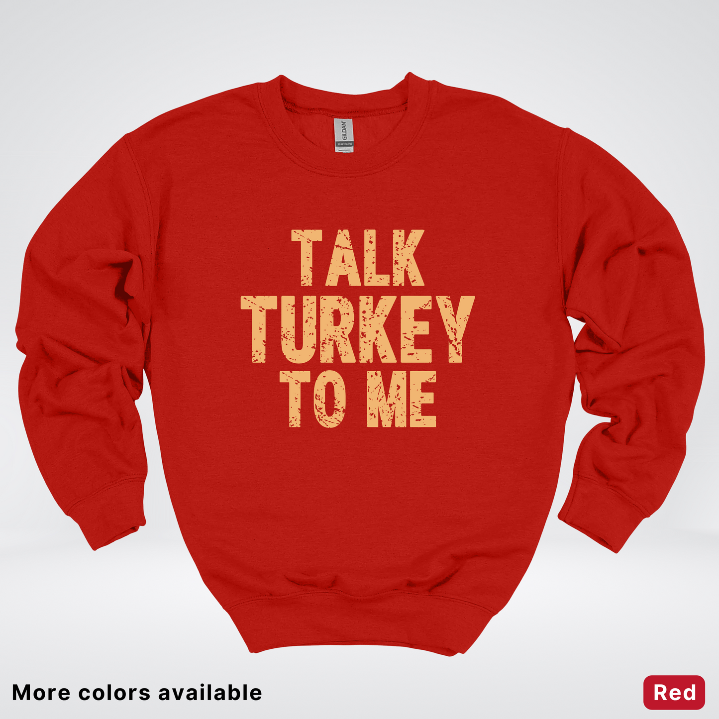 Talk Turkey To Me - Sweatshirt