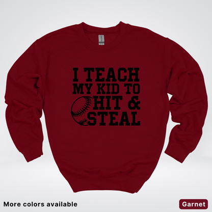 I Teach My Kids To Hit & Steal - Black Design - Sweatshirt