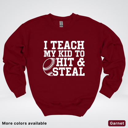 I Teach My Kids To Hit & Steal - White Design - Sweatshirt