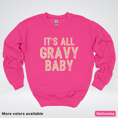 Its All Gravy Baby - Sweatshirt