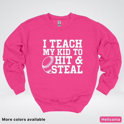 I Teach My Kids To Hit & Steal - White Design - Sweatshirt