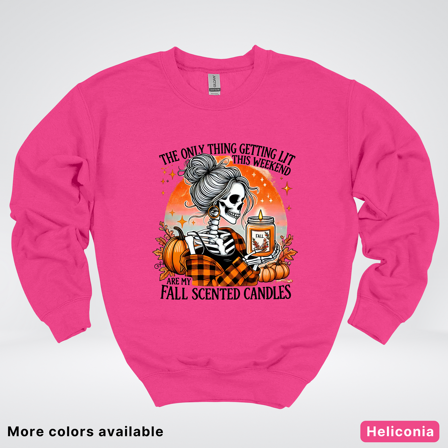 Only Thing Lit Is Fall Scented Candles - Crewneck Sweatshirts