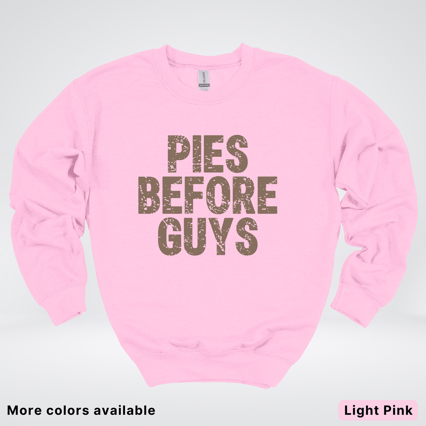 Pies Before Guys - Sweatshirt