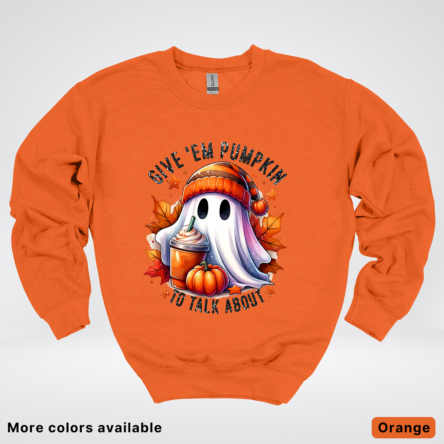 Give Em Pumpkin Ghost To Talk About - Crewneck Sweatshirts