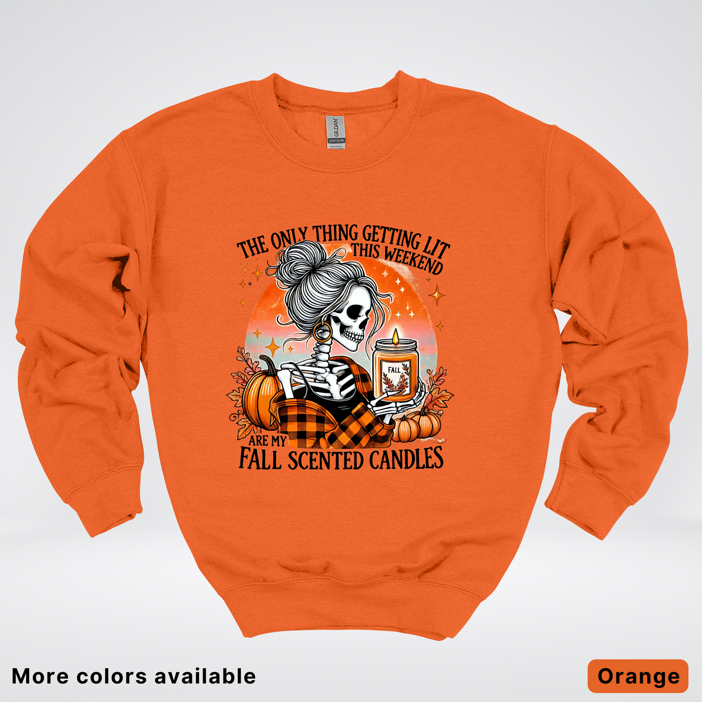 Only Thing Lit Is Fall Scented Candles - Crewneck Sweatshirts