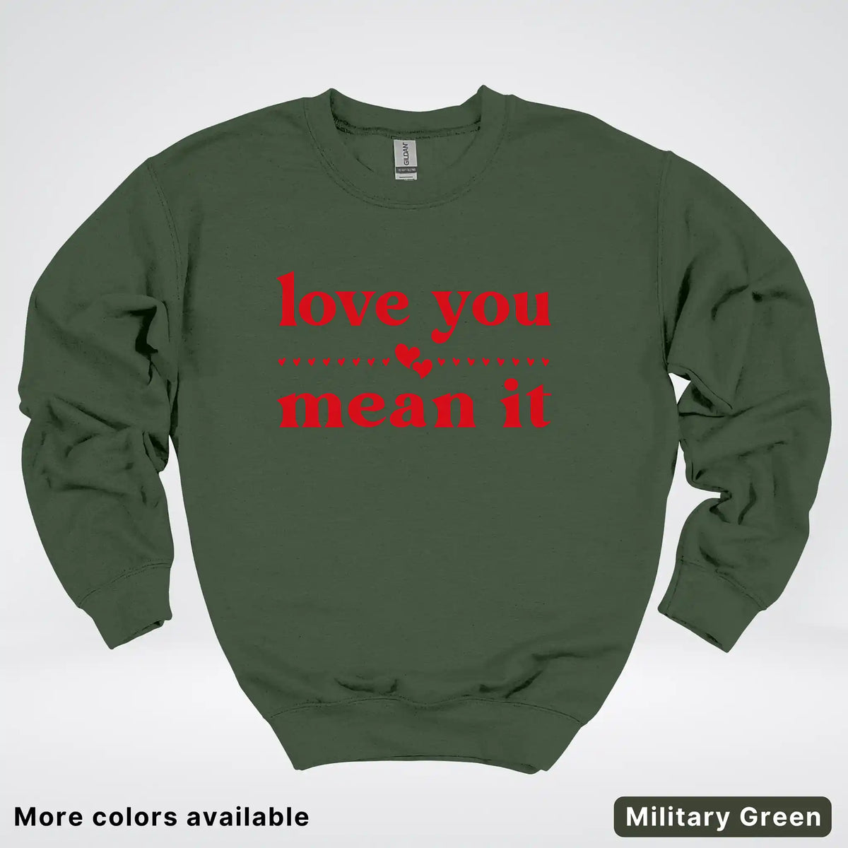 Love You Mean It – Red Design - Crewneck Sweatshirt