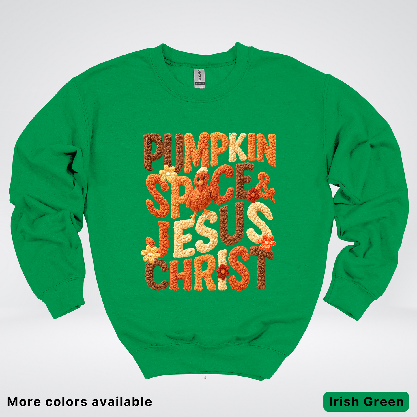 Pumpkin Spice & Jesus Christ Turkey & Flowers Crochet - Crewneck Sweatshirts