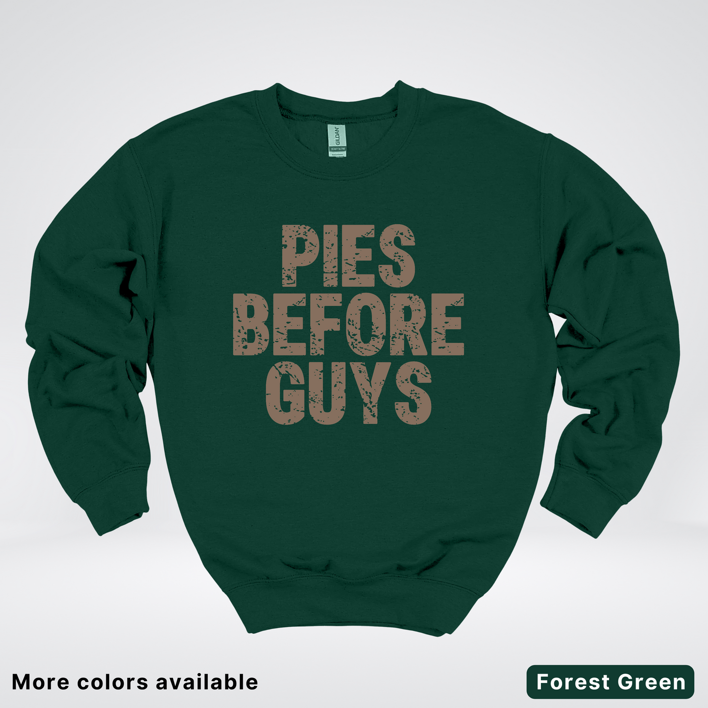 Pies Before Guys - Sweatshirt