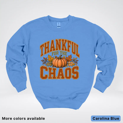 Thankful For The Chaos Crewneck Sweatshirt