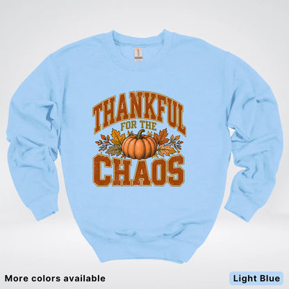 Thankful For The Chaos Crewneck Sweatshirt