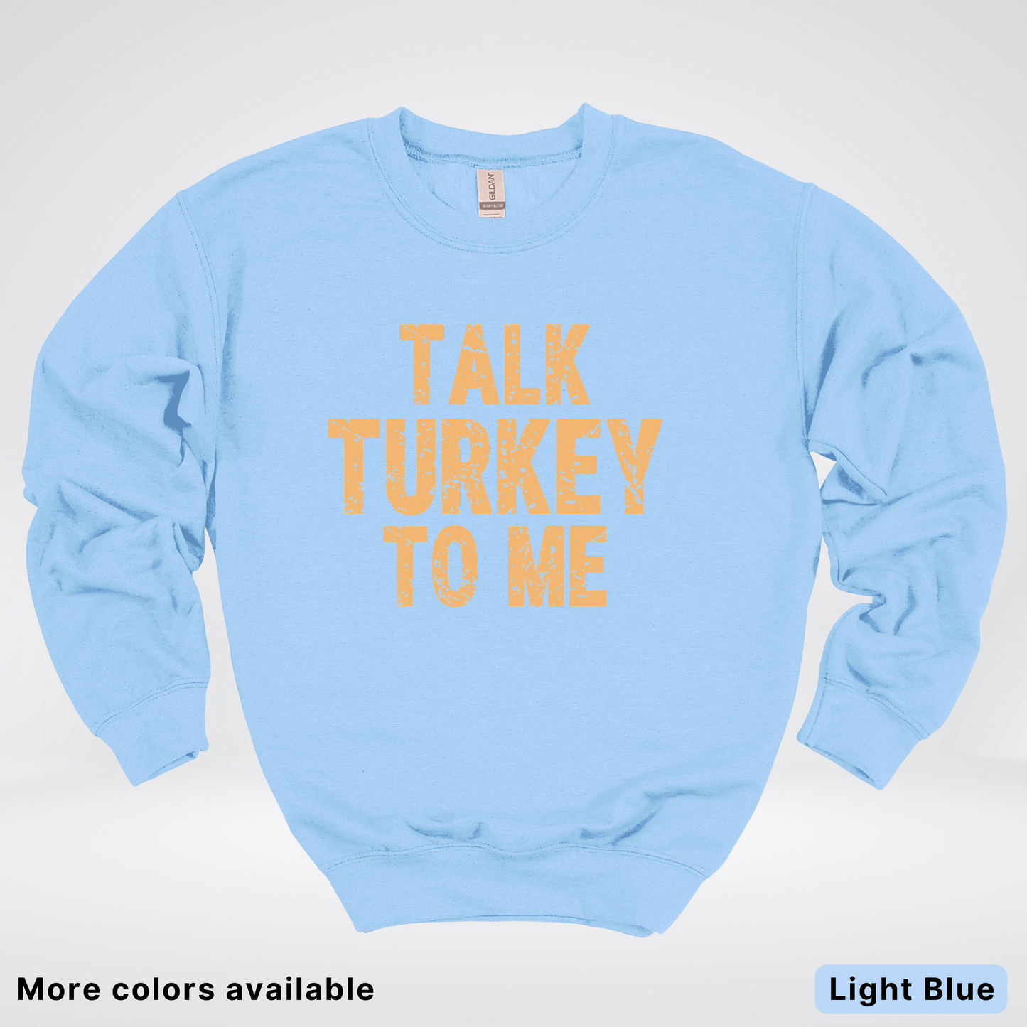 Talk Turkey To Me - Sweatshirt