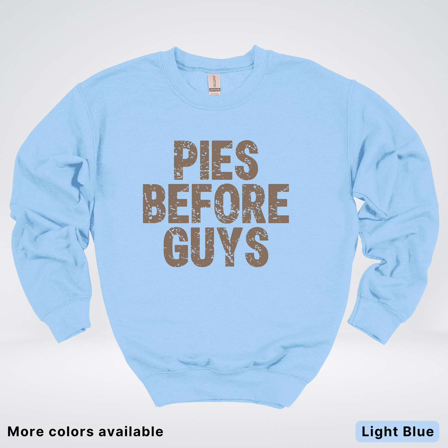 Pies Before Guys - Sweatshirt