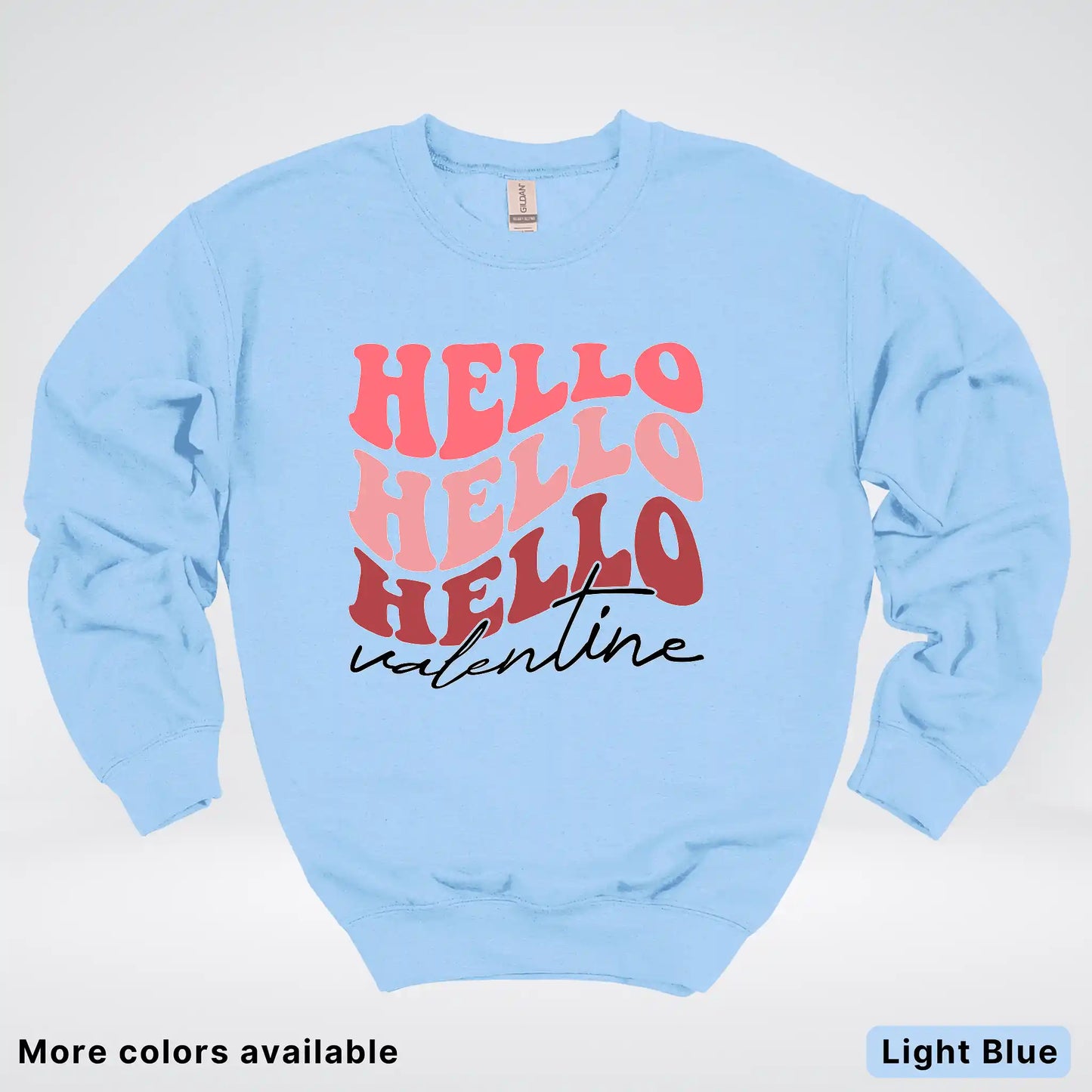 Hello Hello Hello Valentine - Crewneck Sweatshirt