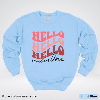 Hello Hello Hello Valentine - Crewneck Sweatshirt