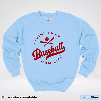Livin' That Baseball Mom Life – Maroon Design - Crewneck Sweatshirt
