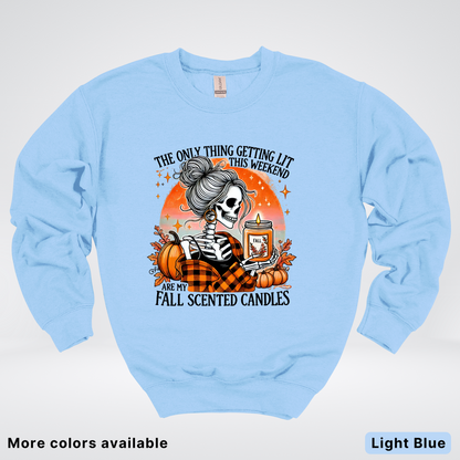 Only Thing Lit Is Fall Scented Candles - Crewneck Sweatshirts