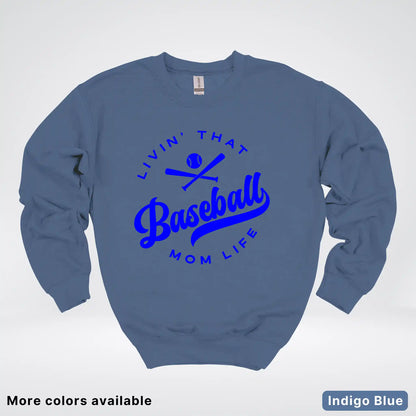 Livin' That Baseball Mom Life - Blue Design - Crewneck Sweatshirt