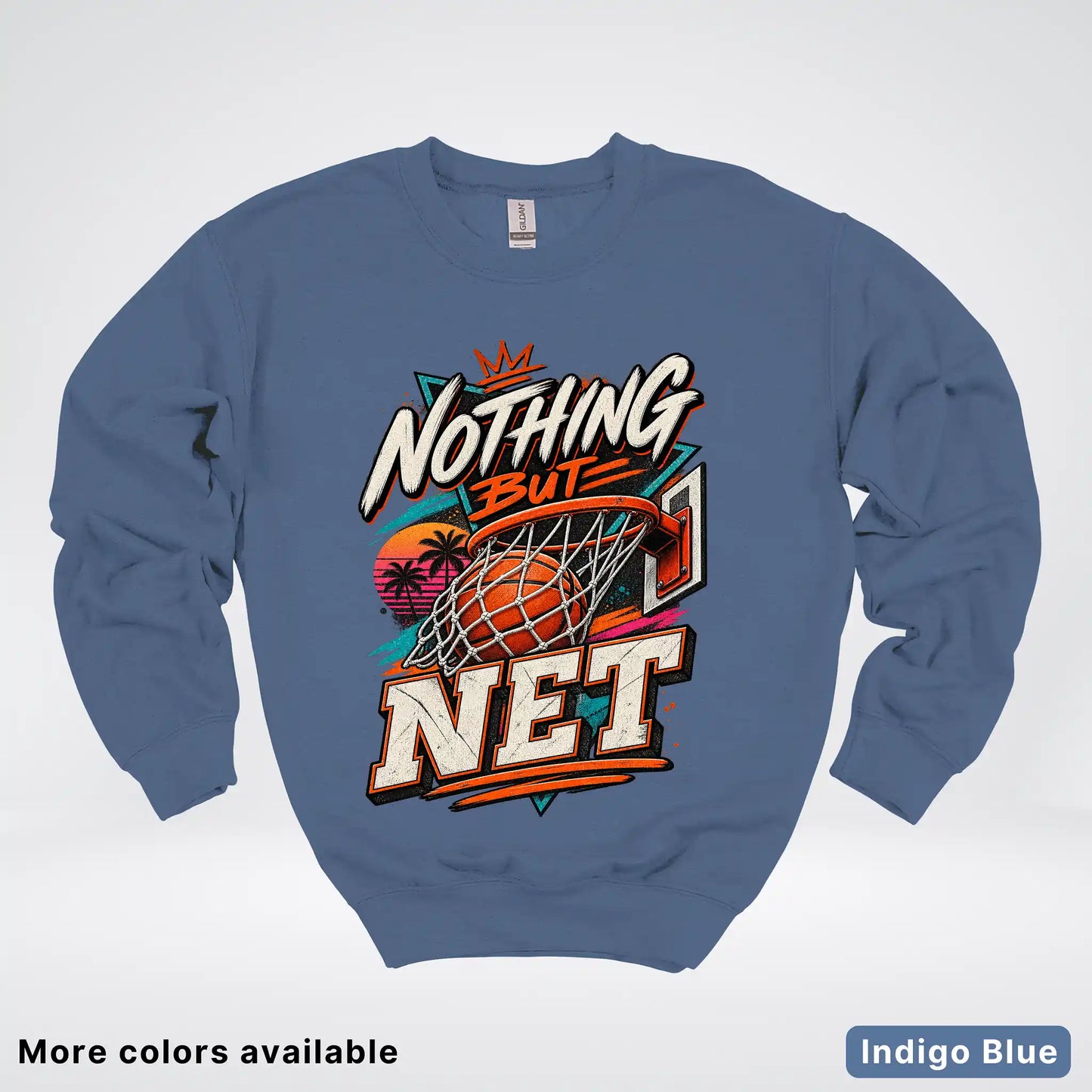 Nothing But Net – Retro Basketball Crewneck Sweatshirt