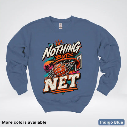 Nothing But Net – Retro Basketball Crewneck Sweatshirt