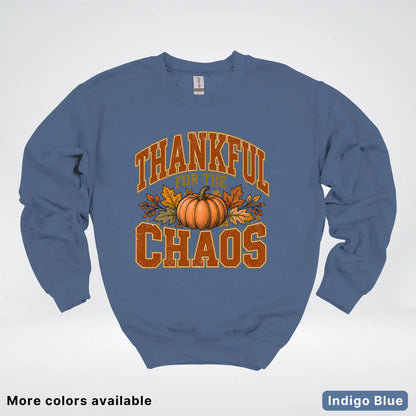 Thankful For The Chaos Crewneck Sweatshirt