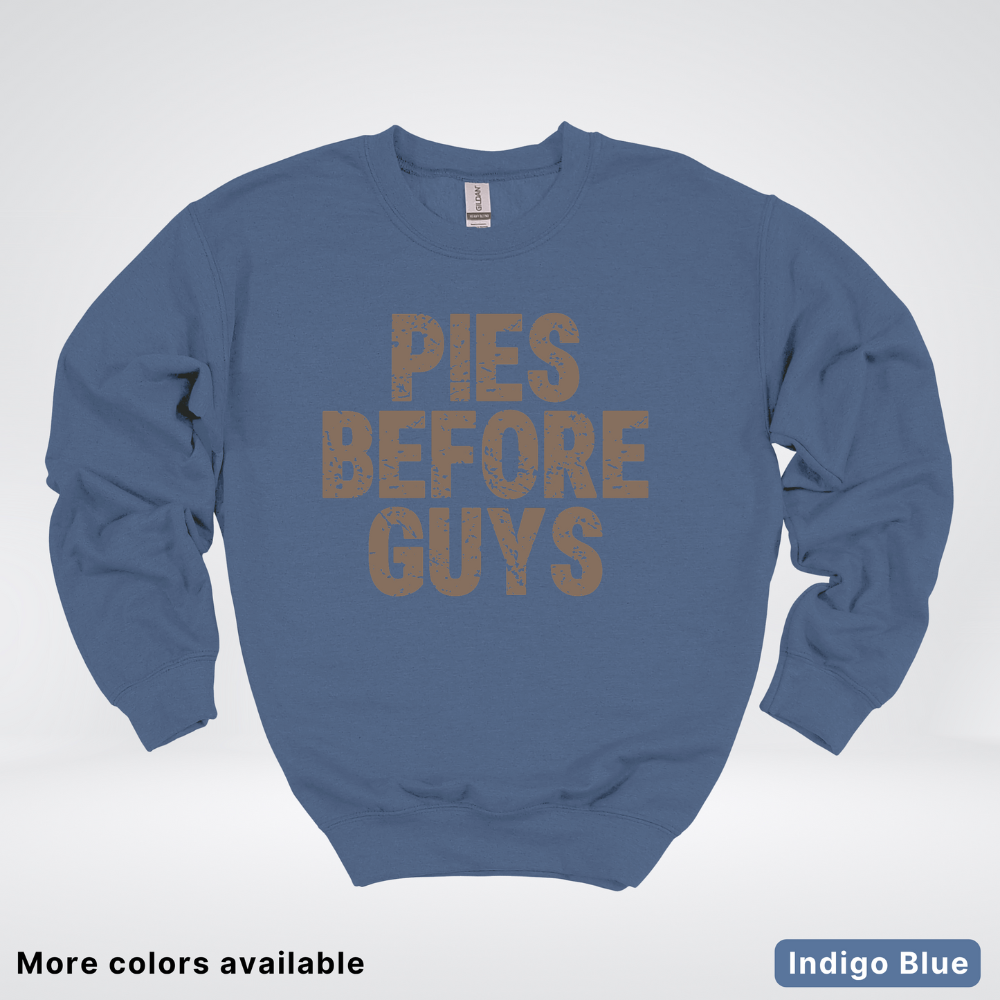 Pies Before Guys - Sweatshirt
