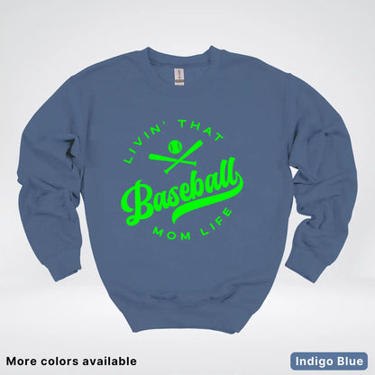 Livin' That Baseball Mom Life - Green Design - Crewneck Sweatshirt