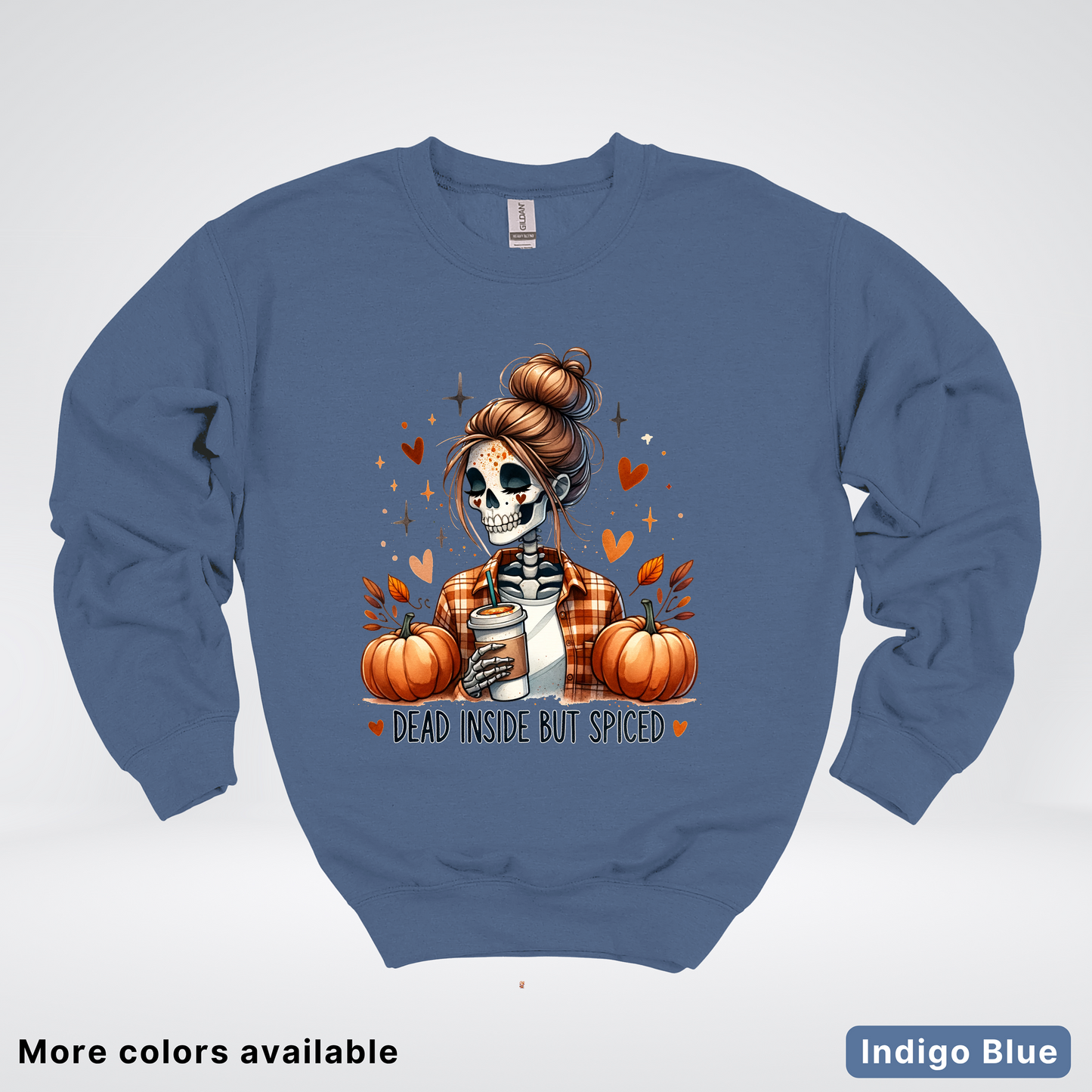 Dead Inside But Spiced Skeleton Coffee Pumpkin Fall - Crewneck Sweatshirt
