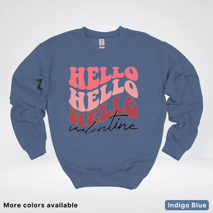 Hello Hello Hello Valentine - Crewneck Sweatshirt