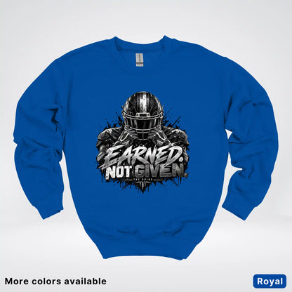 Earned Not Given – The Grind Football Crewneck Sweatshirt