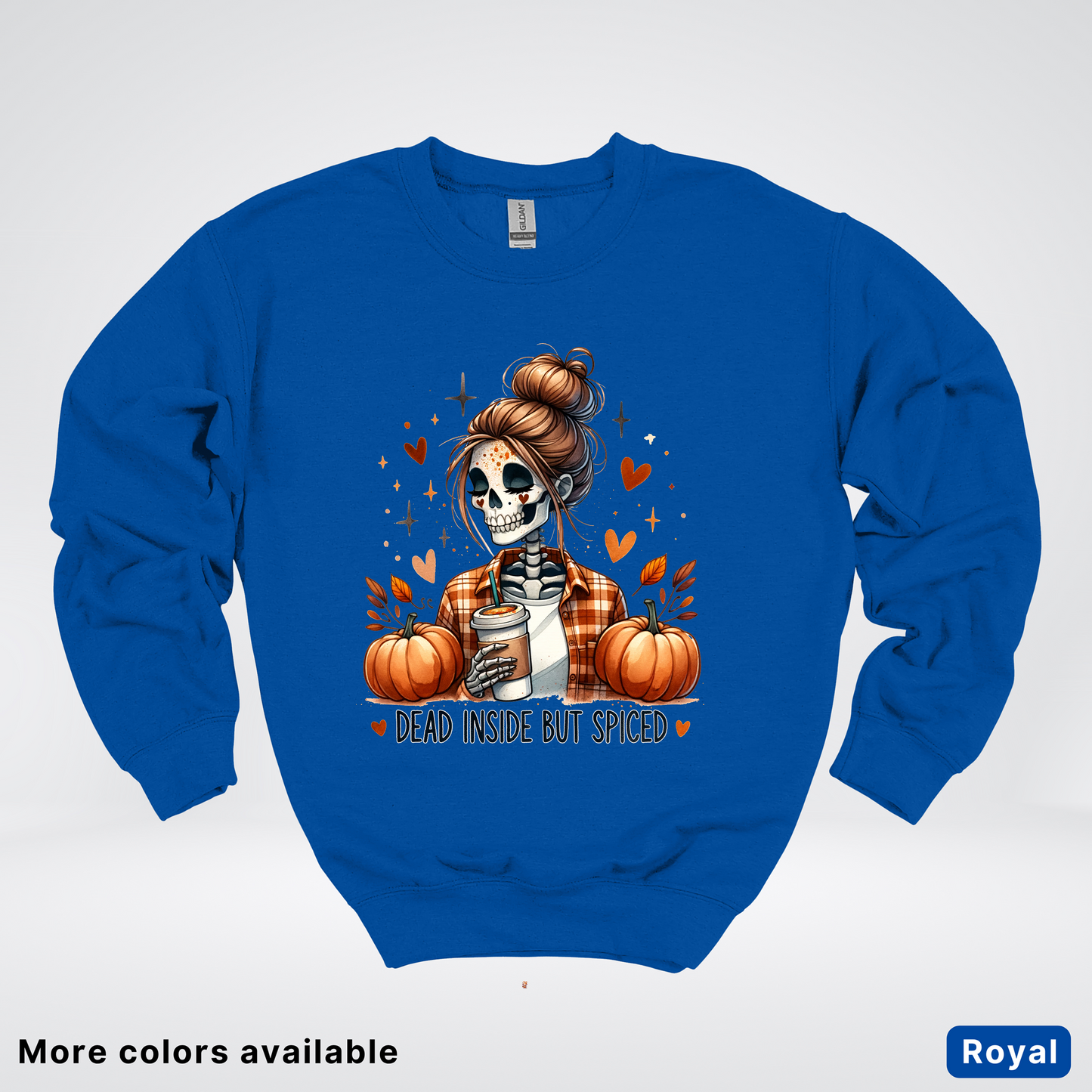 Dead Inside But Spiced Skeleton Coffee Pumpkin Fall - Crewneck Sweatshirt