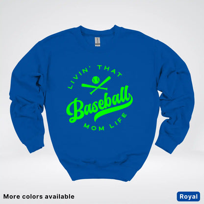 Livin' That Baseball Mom Life - Green Design - Crewneck Sweatshirt