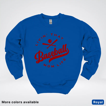 Livin' That Baseball Mom Life – Maroon Design - Crewneck Sweatshirt