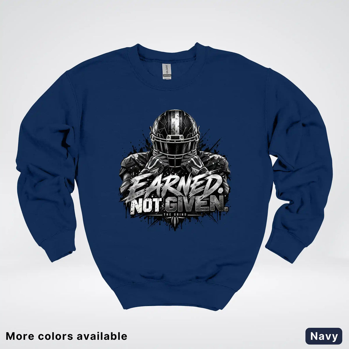 Earned Not Given – The Grind Football Crewneck Sweatshirt
