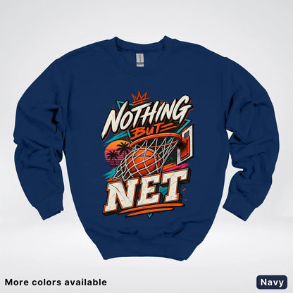 Nothing But Net – Retro Basketball Crewneck Sweatshirt