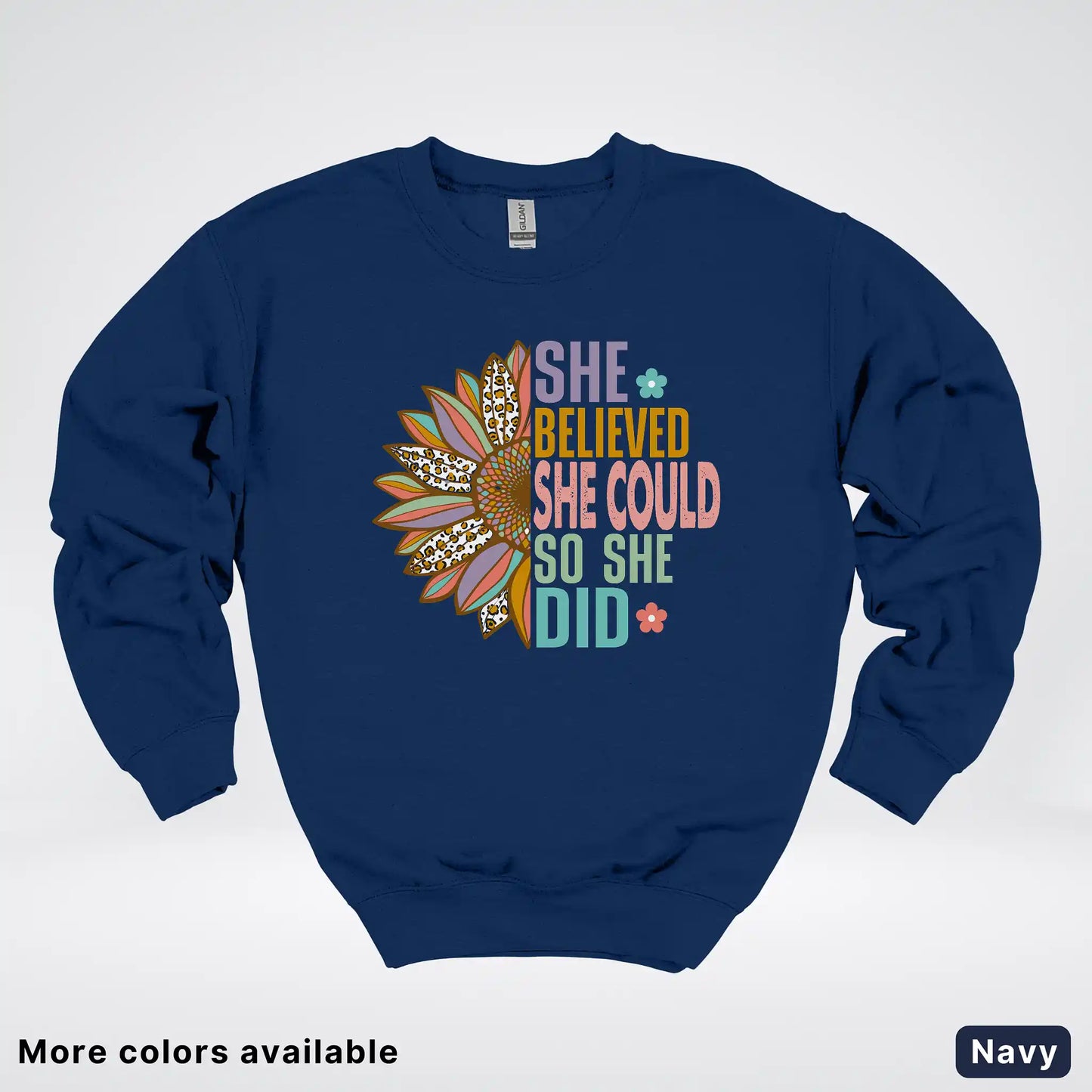 She Believed She Could So She Did – Sunflower Inspirational Graphic Crewneck Sweatshirt