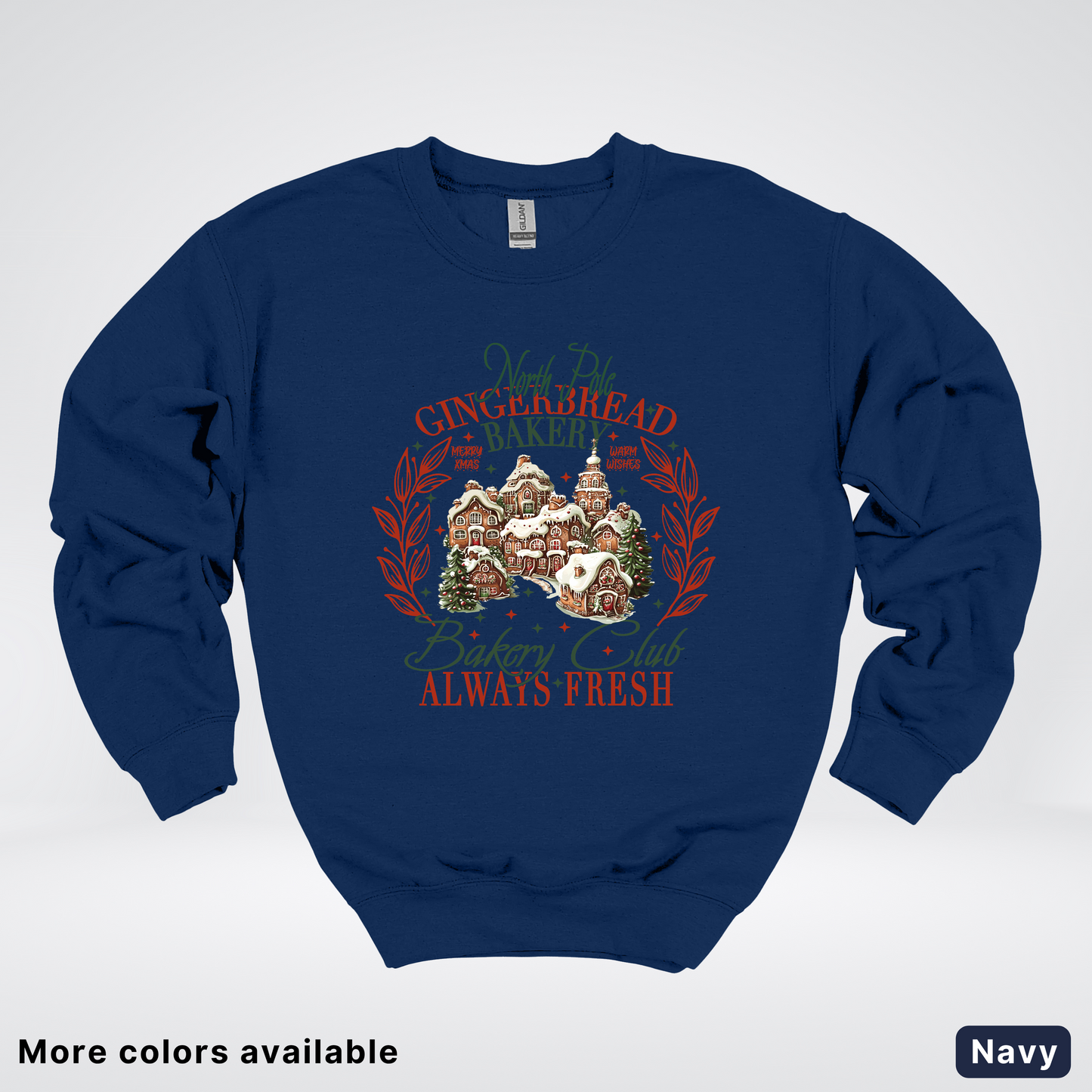 North Pole Gingerbread Bakery  Club Always Fresh - Sweatshirt