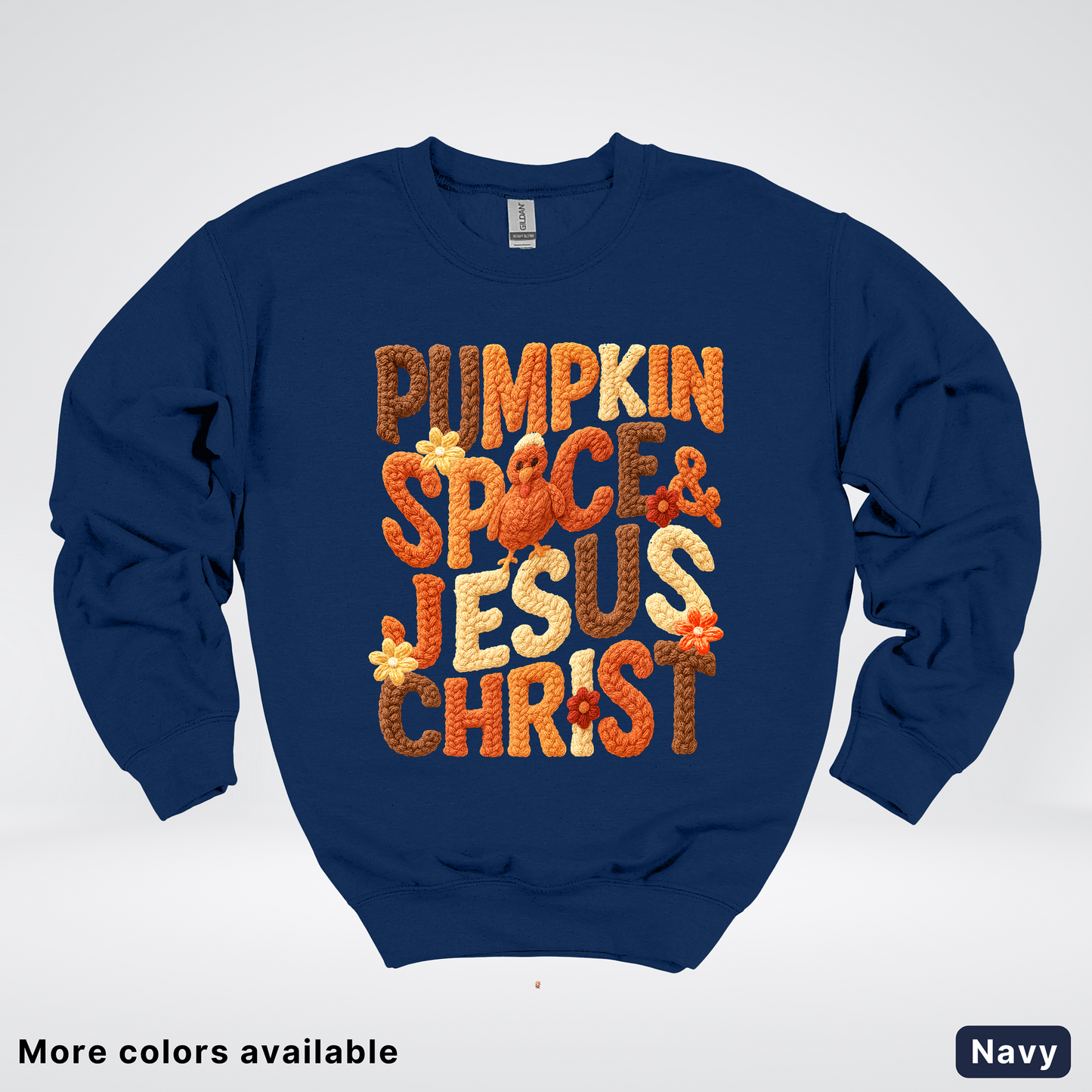 Pumpkin Spice & Jesus Christ Turkey & Flowers Crochet - Crewneck Sweatshirts