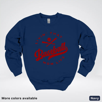 Livin' That Baseball Mom Life – Maroon Design - Crewneck Sweatshirt