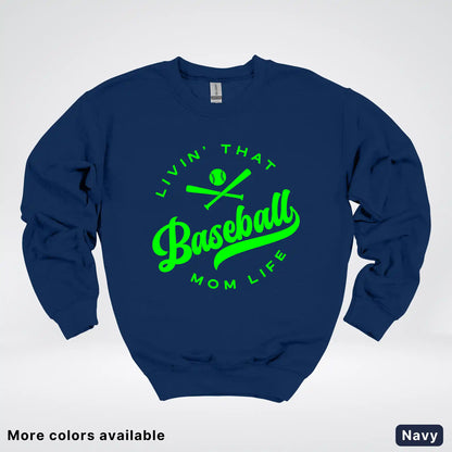 Livin' That Baseball Mom Life - Green Design - Crewneck Sweatshirt