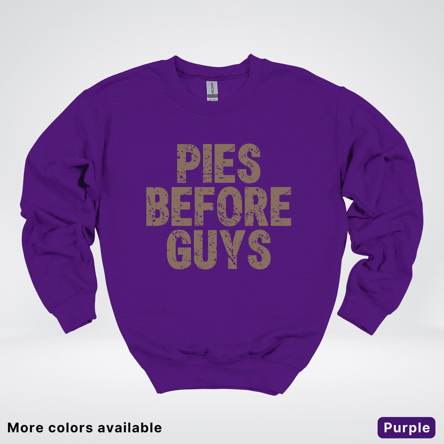 Pies Before Guys - Sweatshirt