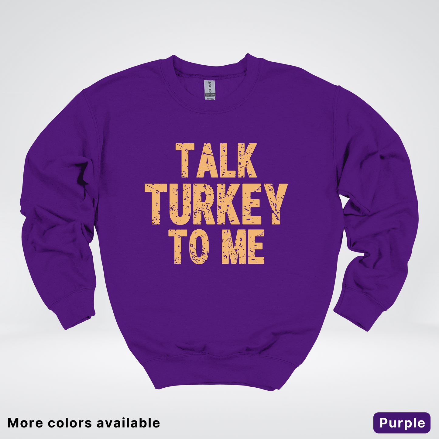 Talk Turkey To Me - Sweatshirt