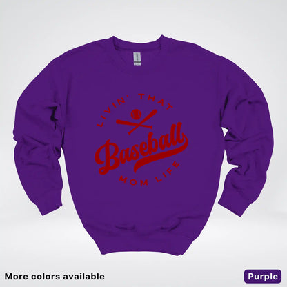 Livin' That Baseball Mom Life – Maroon Design - Crewneck Sweatshirt