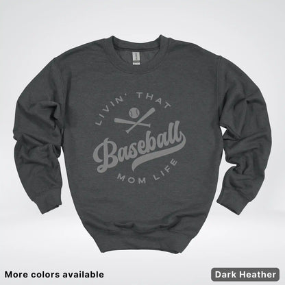 Livin' That Baseball Mom Life - Gray Design - Crewneck Sweatshirt