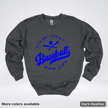 Livin' That Baseball Mom Life - Blue Design - Crewneck Sweatshirt