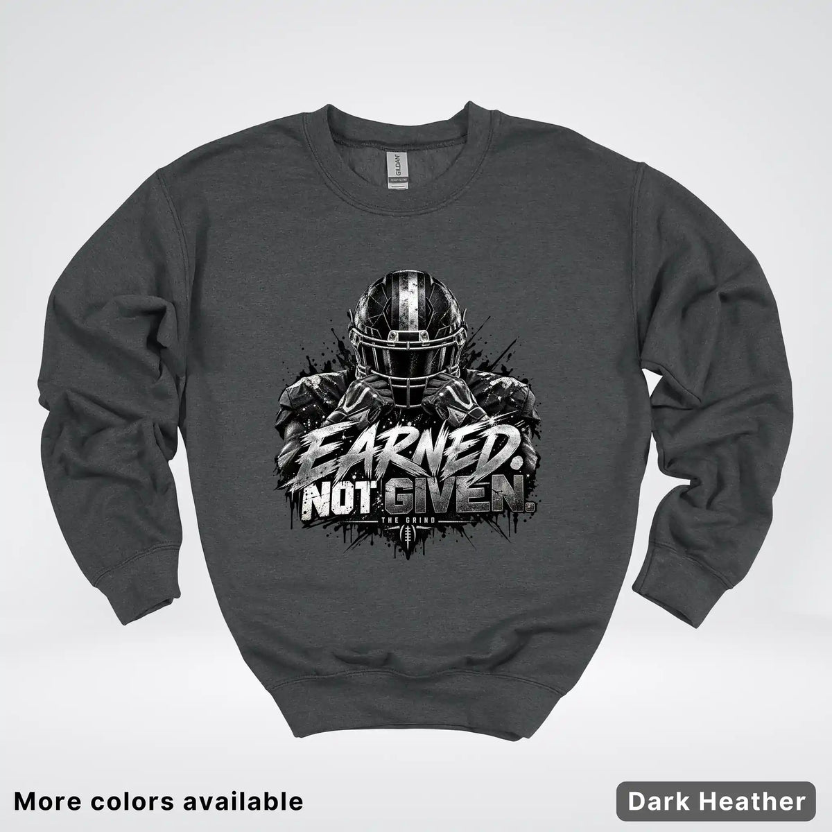 Earned Not Given – The Grind Football Crewneck Sweatshirt