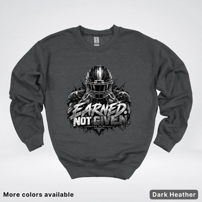 Earned Not Given – The Grind Football Crewneck Sweatshirt