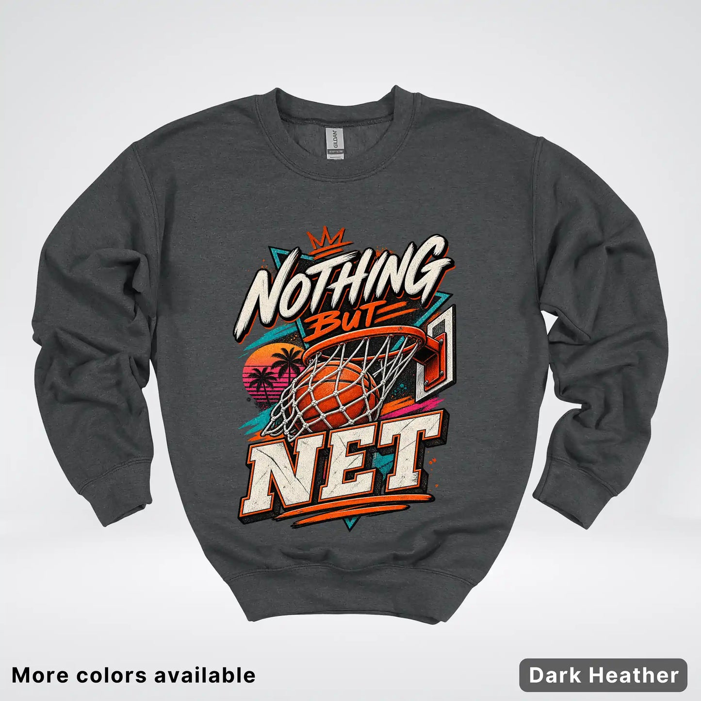 Nothing But Net – Retro Basketball Crewneck Sweatshirt