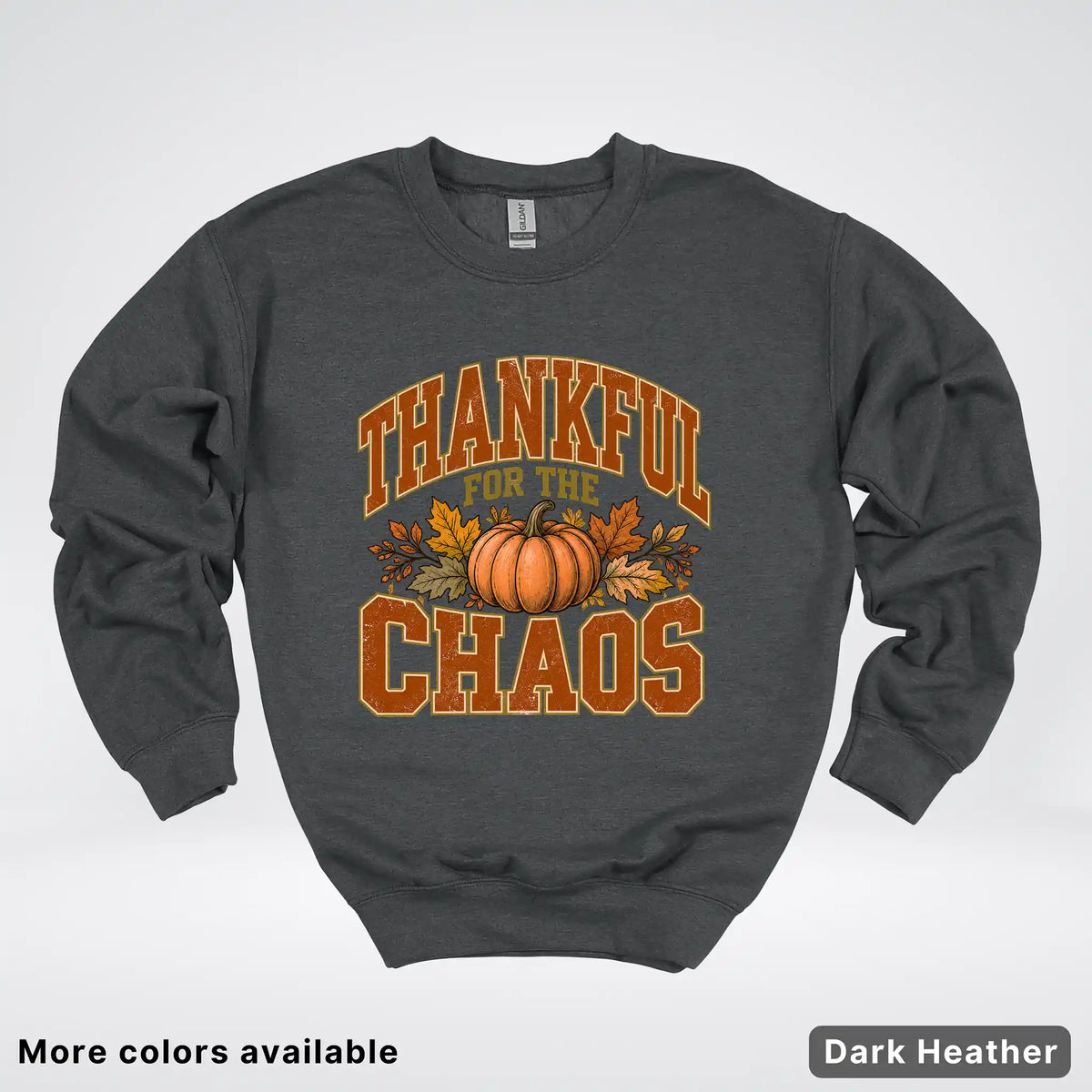 Thankful For The Chaos Crewneck Sweatshirt