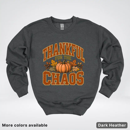 Thankful For The Chaos Crewneck Sweatshirt